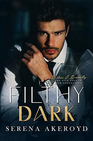 Filthy Dark by Serena Akeroyd