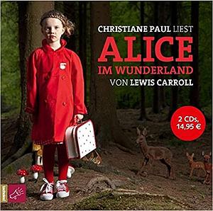 Alice im Wunderland by Lewis Carroll