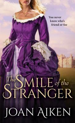 The Smile of the Stranger by Joan Aiken