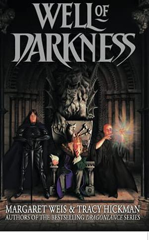 Well of Darkness by Tracy Hickman, Margaret Weis