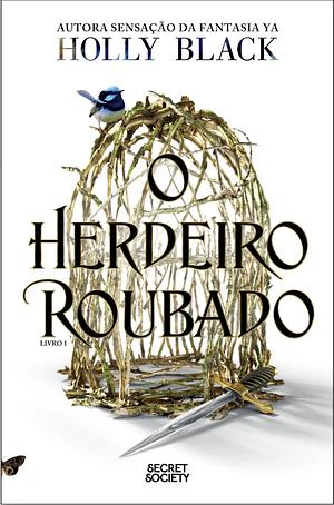 O Herdeiro Roubado by Holly Black