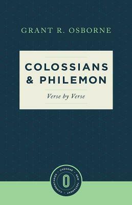 Colossians & Philemon Verse by Verse by Grant R. Osborne