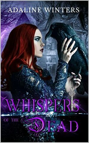 Whispers of the Dead by Adaline Winters
