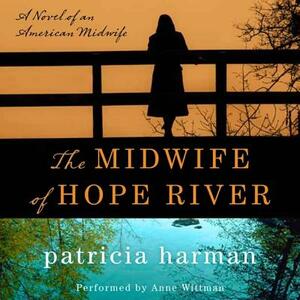 The Midwife of Hope River: A Novel of an American Midwife by Patricia Harman