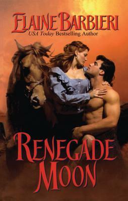 Renegade Moon by Elaine Barbieri