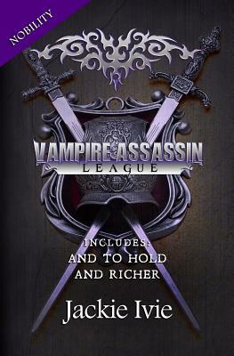 Vampire Assassin League: Nobility by Jackie Ivie