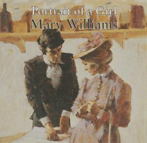 Portrait of a Girl by Mary Williams