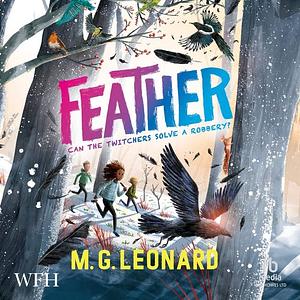 Feather by M.G. Leonard