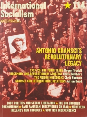 Antonio Gramsci's revolutionary legacy (International Socialism, #114) by Colin Wilson, Megan Trudell, Goretti Horgan, Adrian Budd, Neil Davidson, Martin Empson, Kieran Allen, Chris Harman, Colin Sparks, Chris Bambery