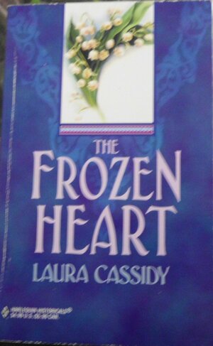 The Frozen Heart by Laura Cassidy