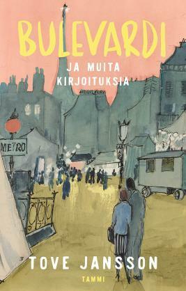 Bulevardi - ja muita kirjoituksia by Sirke Happonen, Tove Jansson