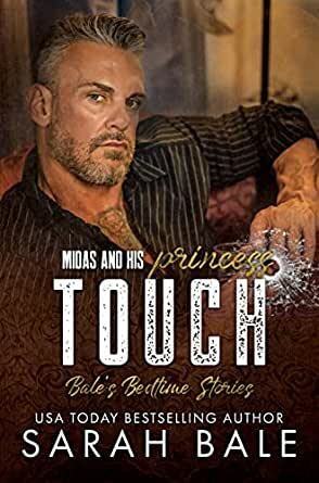 Touch: Midas and His Princess Part 1 by Sarah Bale
