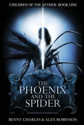 The Phoenix and the Spider by Benny Charles, Alex Robinson