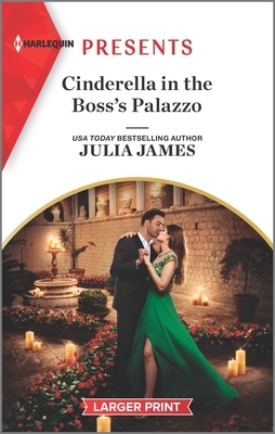 Cinderella in the Boss's Palazzo by Julia James