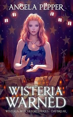 Wisteria Warned by Angela Pepper