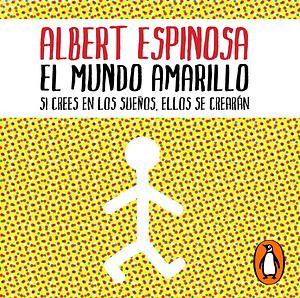 El mundo amarillo by Albert Espinosa