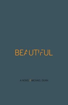 //Beautiful by Michael Dunn