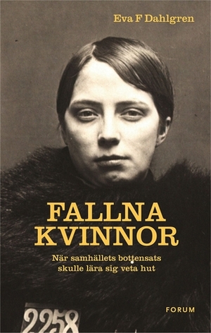 Fallna kvinnor by Eva F Dahlgren