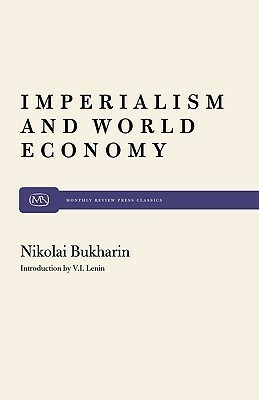 Imperialism and World Economy by Nikolai Bukharin