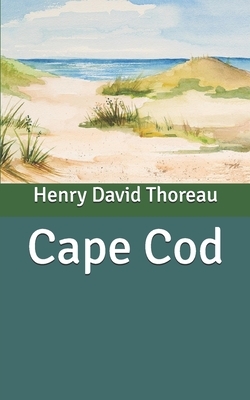 Cape Cod by Henry David Thoreau