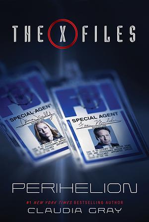 The X-Files: Perihelion by Claudia Gray