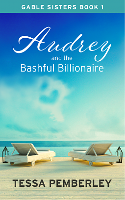 Audrey and the Bashful Billionaire by Tessa Pemberley