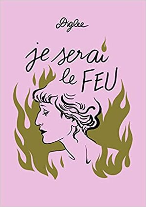 Je serai le feu by Maureen Wingrove, Diglee