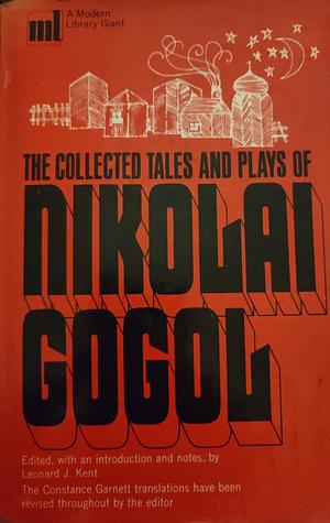 The Collected Tales and Plays of Nikolai Gogol by Nikolai Gogol