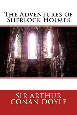 The Adventures of Sherlock Holmes by Arthur Conan Doyle