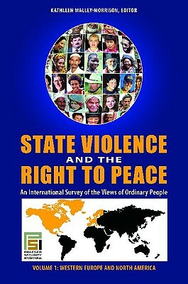 State Violence and the Right to Peace 4 Volume Set: An International Survey of the Views of Ordinary People by 