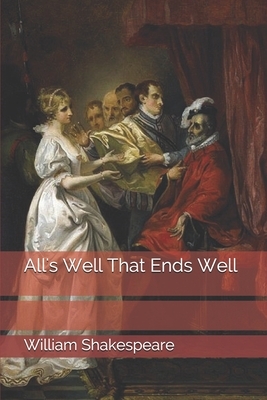 All's Well That Ends Well by William Shakespeare