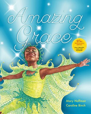 Amazing Grace Anniversary Edition by Mary Hoffman