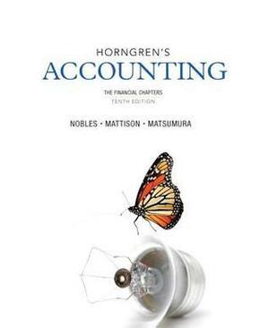 Horngren's Accounting: The Financial Chapters by Tracie L. Miller-Nobles