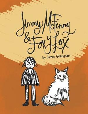 Jimmy McFinny and Foxylox by James Gillingham