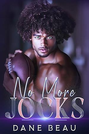 No More Jocks: MM Nerd Jock Sports High School Romance by Dane Beau