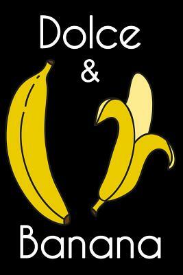 Dolce & Banana by James Anderson