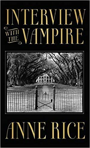 Interview with the Vampire Exclusive Edition by Anne Rice