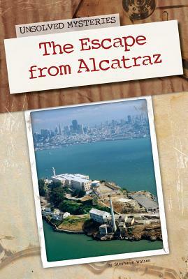 Escape from Alcatraz by Stephanie Watson