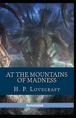 At the Mountains of Madness Annotated by H.P. Lovecraft