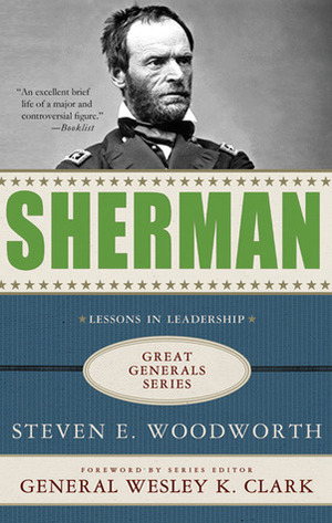 Sherman: Lessons in Leadership by Wesley K. Clark, Steven E. Woodworth