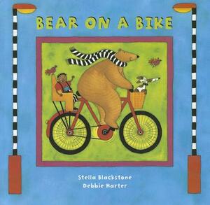 Bear on a Bike by Stella Blackstone