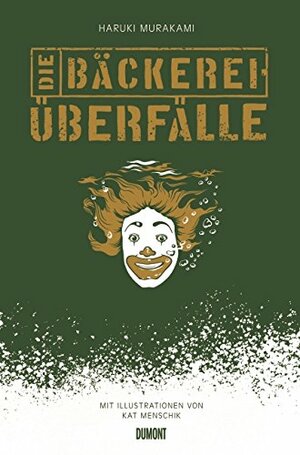 Die Bäckereiüberfälle by Haruki Murakami