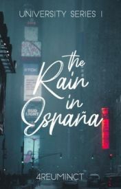The Rain in España (University Series #1) by 4reuminct