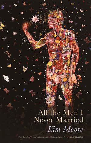 All The Men I Never Married by Kim Moore