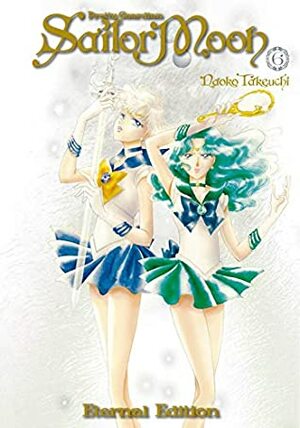 Sailor Moon Eternal Edition Vol. 6 by Naoko Takeuchi