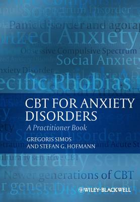 CBT for Anxiety Disorders: A Practitioner Book by Gregoris Simos, Stefan G. Hofmann