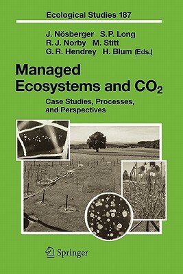 Managed Ecosystems and Co2: Case Studies, Processes, and Perspectives by 