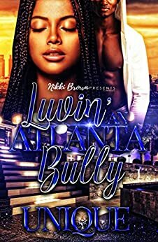 Luvin' an Atlanta Bully by Unique.