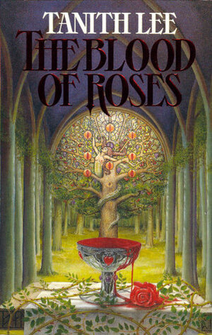 The Blood of Roses by Tanith Lee