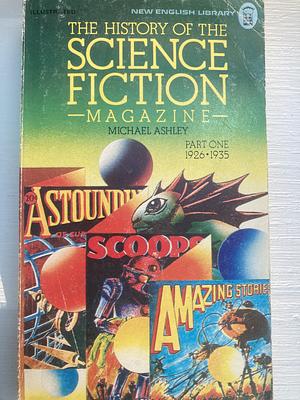 The History of Science Fiction Magazine Vol. 1 1926-1935 by Mike Ashley